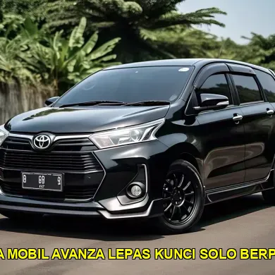 harga sewa mobil Avanza lepas kunci Solo berpengalaman